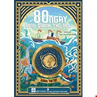 80 Ngày Vòng Quanh Thế Giới (Bìa Cứng)