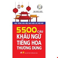 5500 Câu Khẩu Ngữ Tiếng Hoa Thường Dùng