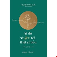 Ai Đó Sẽ Yêu Tôi Thật Nhiều - Someone Would Love Me For Me (Song Ngữ Việt-Anh)