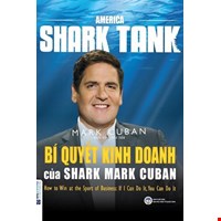 America Shark Tank - Bí Quyết Kinh Doanh Của Shark Mark Cuban