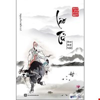 Bách Gia Tranh Minh - Lão Tử Đạo Đức Kinh