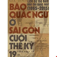 Báo Quấc Ngữ Ở Sài Gòn Cuối Thế Kỷ 19