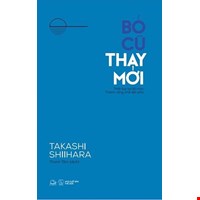 Bỏ Cũ Thay Mới - Thất Bại Tại Lối Mòn, Thành Công Nhờ Đột Phá