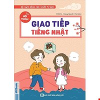 Bộ Sách Dành Cho Người Tự Học - Hội Thoại Giao Tiếp Tiếng Nhật