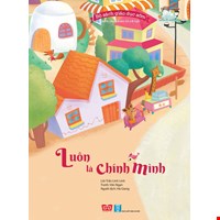 Bộ sách giáo dục sớm dành cho trẻ em từ 2-8 tuổi - Luôn là chính mình