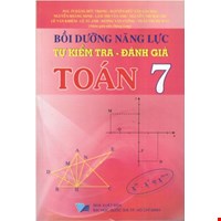 Bồi Dưỡng Năng Lực Tự Kiểm Tra - Đánh Giá Toán 7