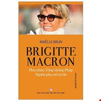 Brigitte Macron, Phu Nhân Tổng thống Pháp - Người Phụ Nữ Tự Do