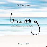 Buông - Để Thảnh Thơi, An Lạc Và Hạnh Phúc