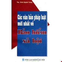 Các Văn Bản Pháp Luật Mới Nhất Về Bảo Hiểm Xã Hội