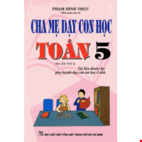 Cha Mẹ Dạy Con Học Toán Lớp 5