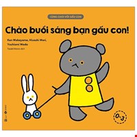 Chào Buổi Sáng Bạn Gấu Con!