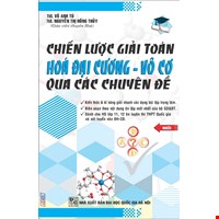 Chiến Lược Giải Toán Hóa Đại Cương - Vô Cơ Qua Các Chuyên Đề