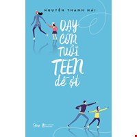 Dạy Con Tuổi Teen Dễ Ợt