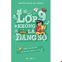 Để Lớp 9 Không Là Đáng Sợ