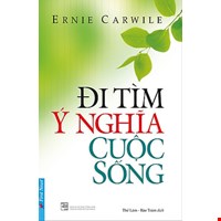 Đi Tìm Ý Nghĩa Cuộc Sống (Tái Bản)