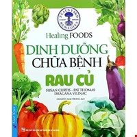 Dinh Dưỡng Chữa Bệnh - Rau Củ