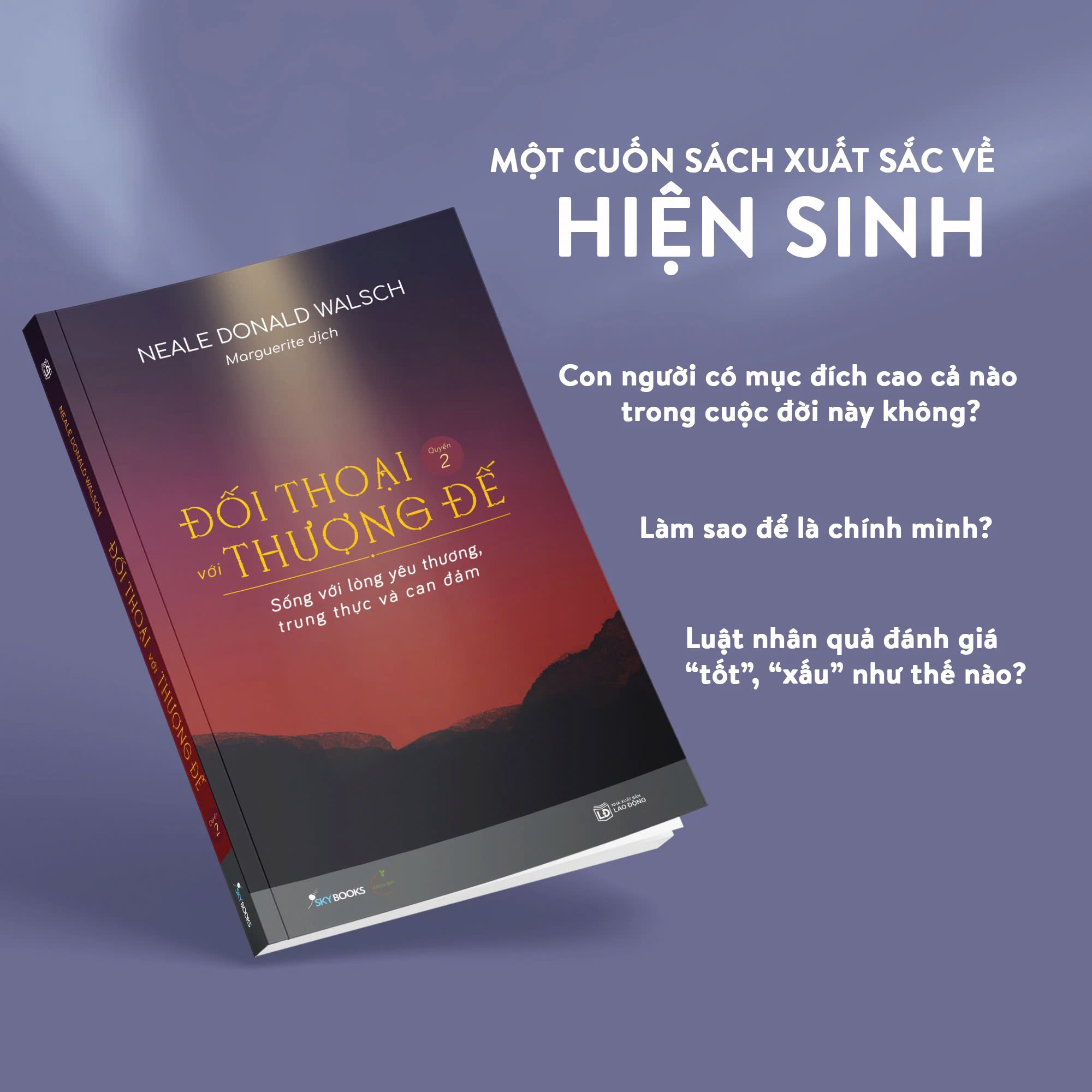 Đối Thoại Với Thượng Đế - Quyển 2 - Sống Với Lòng Yêu Thương, Trung Thực Và Can Đảm - ảnh 3