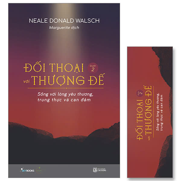 Đối Thoại Với Thượng Đế - Quyển 2 - Sống Với Lòng Yêu Thương, Trung Thực Và Can Đảm - ảnh 4