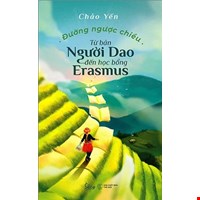 Đường Ngược Chiều: Từ Bản Người Dao Đến Học Bổng Erasmus