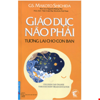 Giáo Dục Não Phải - Tương Lai Cho Con Bạn