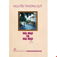 Hà Nội Là Hà Nội: Tản Văn