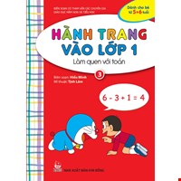 Hành Trang Vào Lớp 1: Làm Quen Với Toán - Tập 3 ( Tái Bản 2019 )