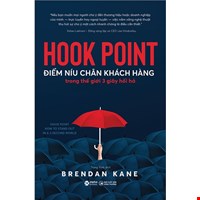 Hook Point - Điểm Níu Chân Khách Hàng Trong Thế Giới 3 Giây Hối Hả