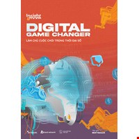 Insight & More - Digital Game Changer - Làm Chủ Cuộc Chơi Trong Thời Đại Số