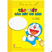 Khởi Đầu Học Viết: Tập Viết Các Nét Cơ Bản [Tái Bản 2023]