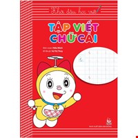 Khởi Đầu Học Viết: Tập Viết Chữ Cái [Tái Bản 2023]