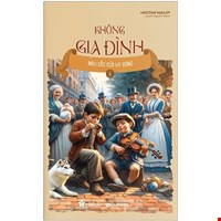 Không Gia Đình - Tập 4 - Màu Sắc Của Hy Vọng