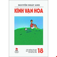 Kính Vạn Hoa - 18 - Tóc ngắn tóc dài - Má lúm đồng tiền - Cà phê áo tím (Tái Bản 2019)