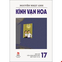 Kính Vạn Hoa (Tập 17): Bạn Gái- Cửa Hàng Bánh Kẹo- Một Ngày Kì Lạ (Tái Bản 2019)