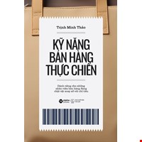 Kỹ Năng Bán Hàng Thực Chiến