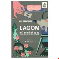 Lagom - Biết Đủ Mới Là Tự Do