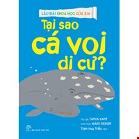 Lâu Đài Khoa Học Của Em - Tại Sao Cá Voi Di Cư?