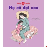 Lòng Mẹ Bao La - Mẹ Sẽ Đợi Con