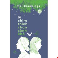 Lũ Chim Thích Chọn Cành Khô