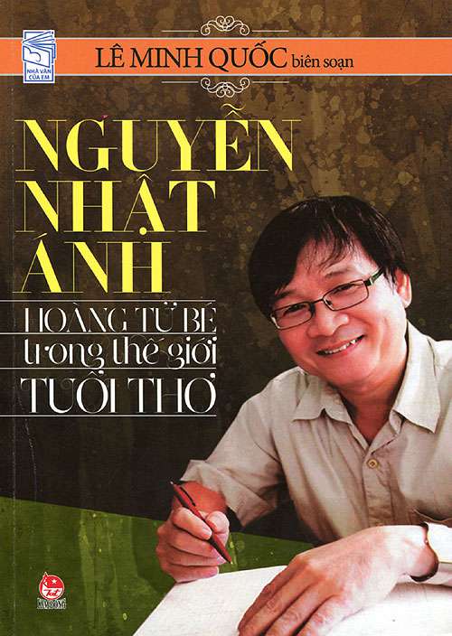 Nguyễn Nhật Ánh - Hoàng Tử Bé Trong Thế Giới Tuổi Thơ (Tái ...