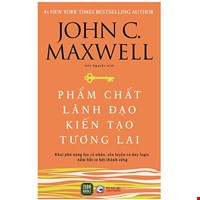 Phẩm Chất Lãnh Đạo - Kiến Tạo Tương Lai