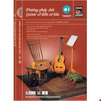 Phương Pháp Chơi Guitar Cổ Điển Cơ Bản - Tập 1