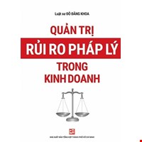 Quản Trị Rủi Ro Pháp Lý Trong Kinh Doanh