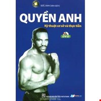 Quyền Anh - Kỹ Thuật Cơ Sở Và Thực Tiễn