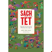 Sách Tết Giáp Thìn 2024 - Hợp Tuyển Văn Thơ Nhạc Hoạ Chủ Đề Mùa Xuân Và Ngày Tết