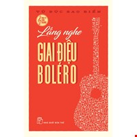 Lắng Nghe Giai Điệu Boléro