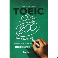 TOEIC - 10 Phút Mỗi Ngày 800 Điểm Trong Tầm Tay