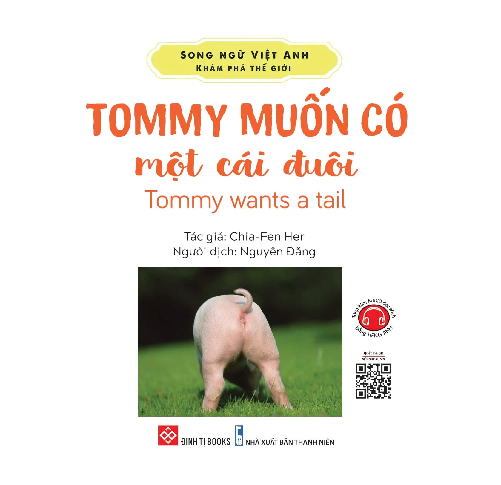 Song Ngữ Việt Anh - Khám Phá Thế Giới - Tommy Muốn Có Một Cái Đuôi - Tommy Wants A Tail - ảnh 4