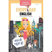 Sống Sót Nơi Công Sở - Everyday English - Nói Đi Ngại Gì