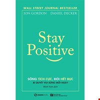 Stay Positive - Sống Tích Cực, Đời Hết Bực