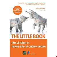 The Little Book - Tâm Lý Hành Vi Trong Đầu Tư Chứng Khoán